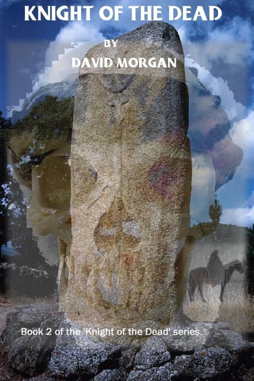 Cover of the book Knight of the Dead by David Morgan, David Morgan