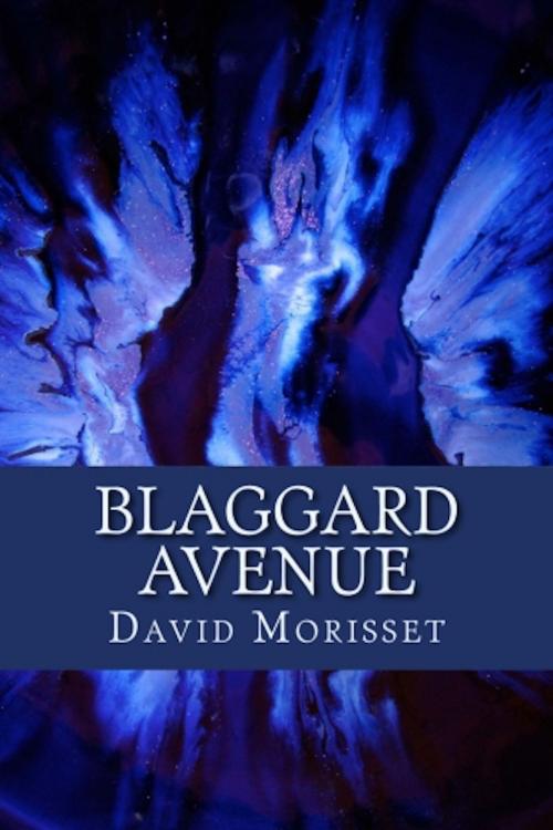 Cover of the book Blaggard Avenue by David Morisset, David Morisset