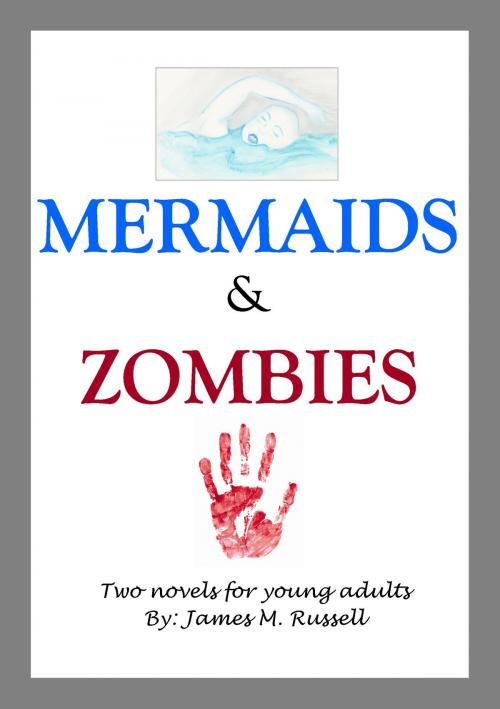 Cover of the book Mermaids and Zombies by James M. Russell, James M. Russell
