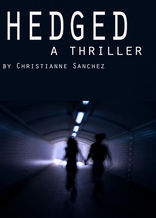 Cover of the book Hedged by Christianne Sanchez, Christianne Sanchez