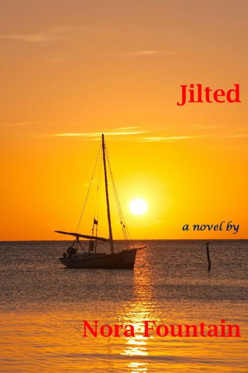 Cover of the book Jilted by Nora Fountain, Nora Fountain