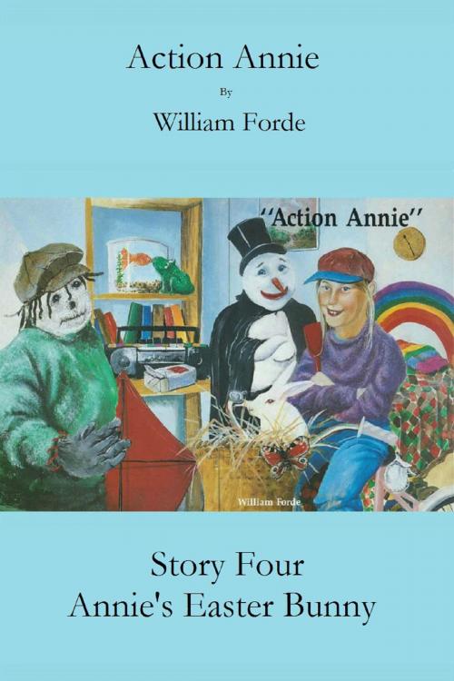 Cover of the book Action Annie: Story Four - Annie's Easter Bunny by William Forde, William Forde