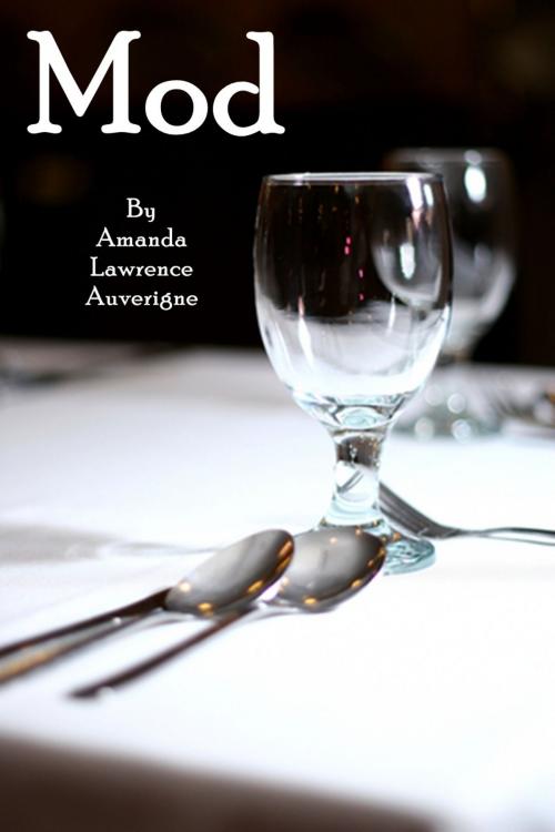 Cover of the book Mod: A Horror Tale by Amanda Lawrence Auverigne, Amanda Lawrence Auverigne