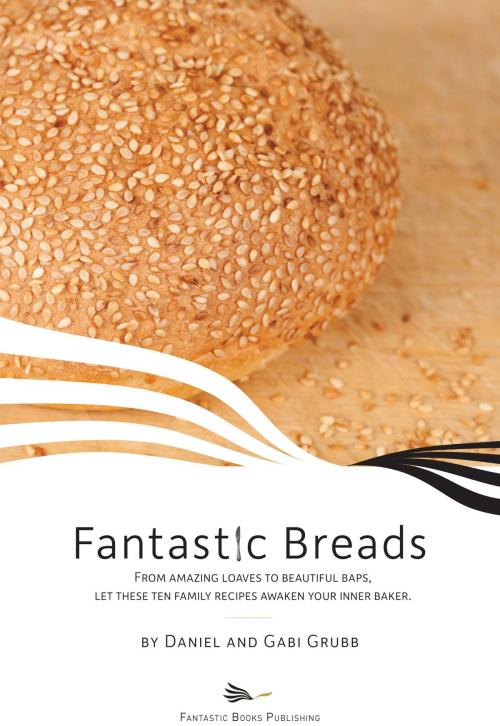 Cover of the book Fantastic Breads by Gabi Grubb, Fantastic Books Publishing