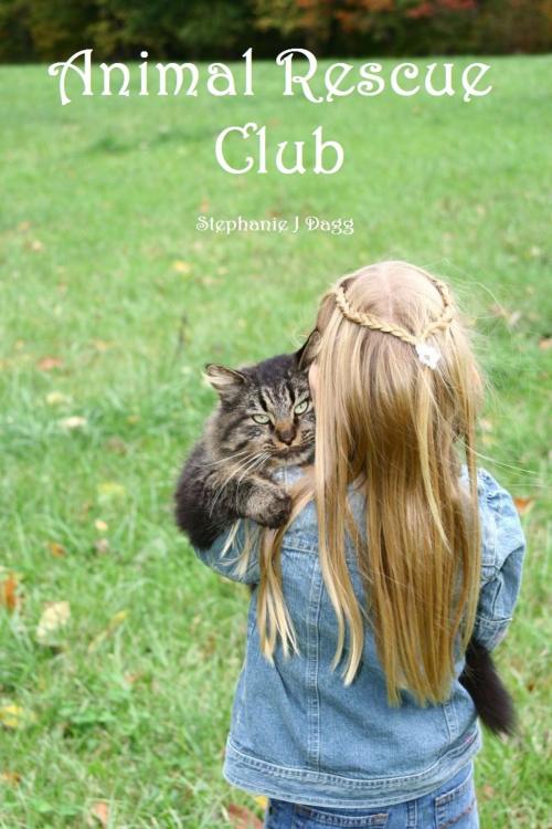 Cover of the book Animal Rescue Club by Stephanie Dagg, Stephanie Dagg