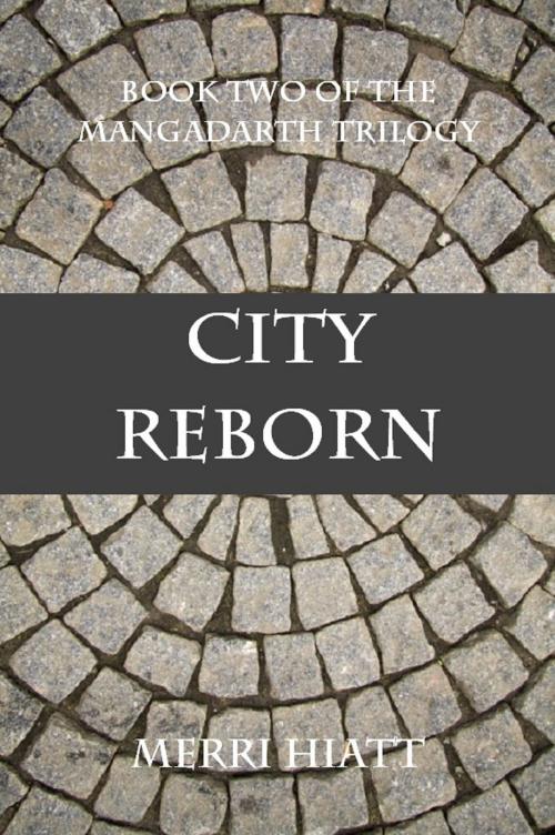 Cover of the book City Reborn by Merri Hiatt, Merri Hiatt