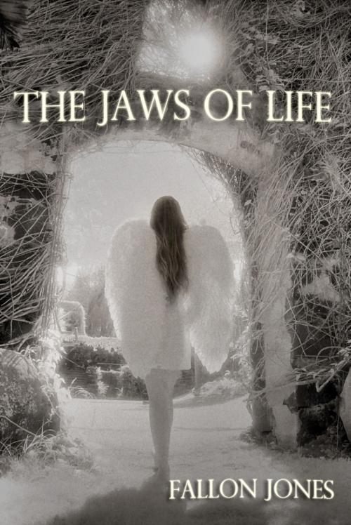 Cover of the book The Jaws of Life by Fallon Jones, Fallon Jones