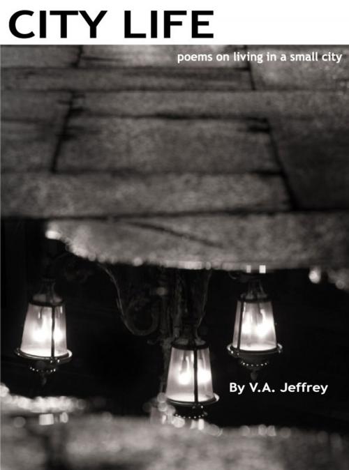 Cover of the book City Life by V. A. Jeffrey, V. A. Jeffrey