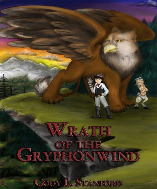 Cover of the book Wrath of the Gryphonwind by Cody L. Stanford, Cody L. Stanford