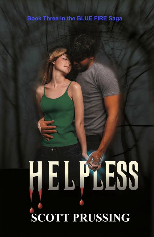 Cover of the book Helpless (Blue Fire Saga #3) by Scott Prussing, Scott Prussing