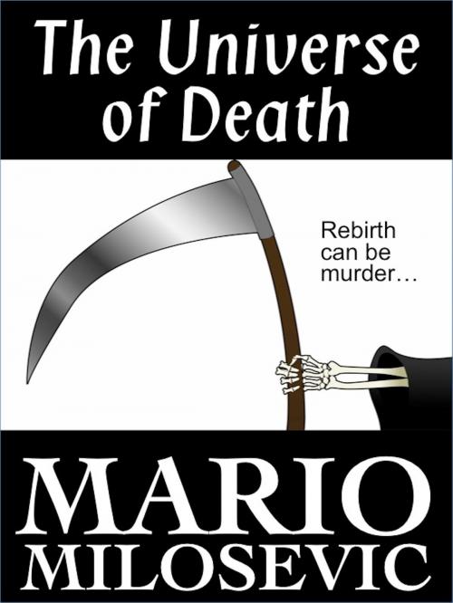 Cover of the book The Universe of Death by Mario Milosevic, Green Snake Publishing