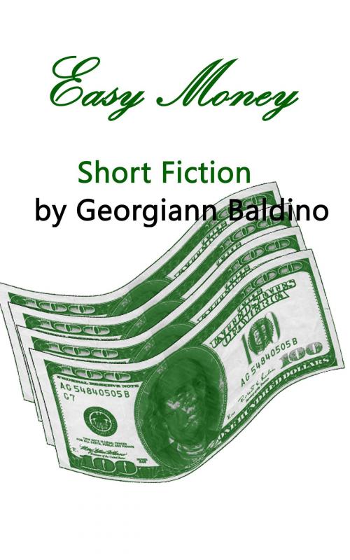 Cover of the book Easy Money by Georgiann Baldino, Georgiann Baldino