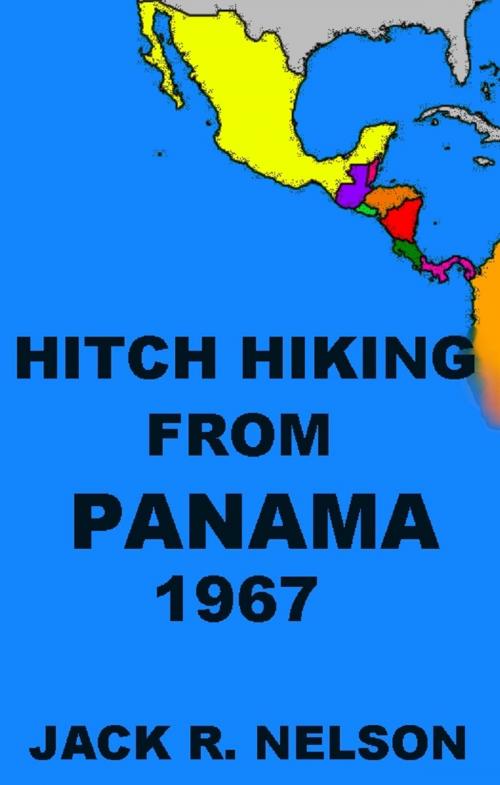 Cover of the book Hitch Hiking from Panama by Jack Nelson, Jack Nelson