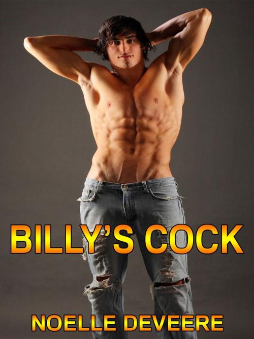 Cover of the book Billy's Cock by Noelle DeVeere, Noelle DeVeere