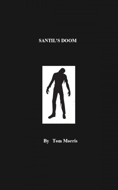 Cover of the book Santil's Doom by Tom Morris, Tom Morris