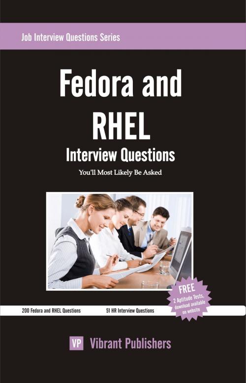 Cover of the book Fedora and RHEL Interview Questions You'll Most Likely Be Asked by Vibrant Publishers, Vibrant Publishers