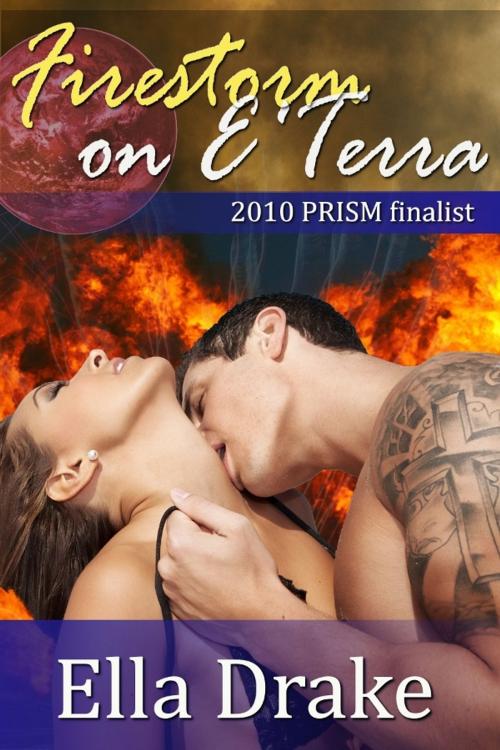 Cover of the book Firestorm on E'Terra by Ella Drake, Ella Drake