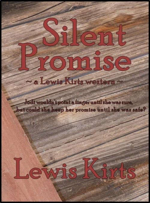 Cover of the book Silent Promise by Lewis Kirts, Lewis Kirts