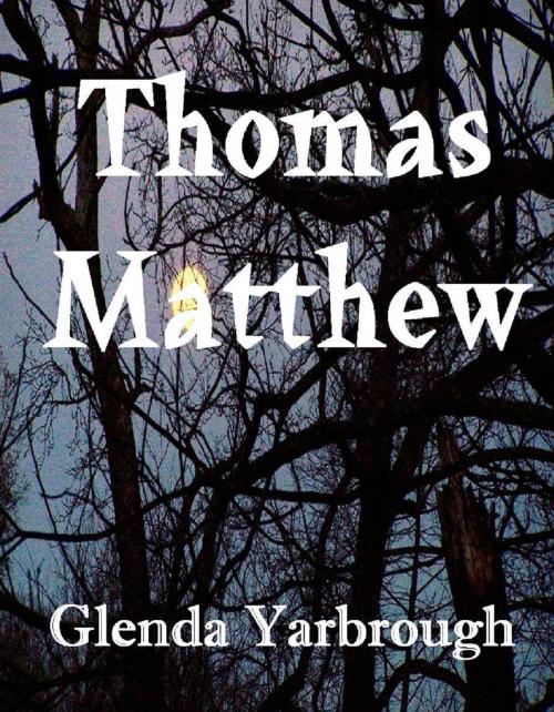 Cover of the book Thomas Matthew by Glenda Yarbrough, Glenda Yarbrough