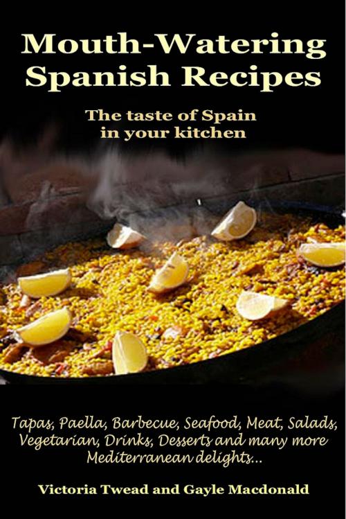 Cover of the book Mouth-Watering Spanish Recipes by Victoria Twead, Ant Press