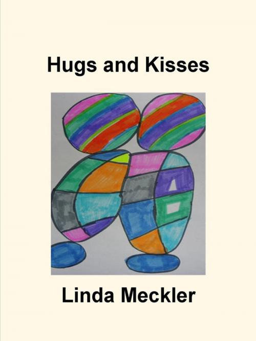 Cover of the book Hugs and Kisses by Linda Meckler, Linda Meckler