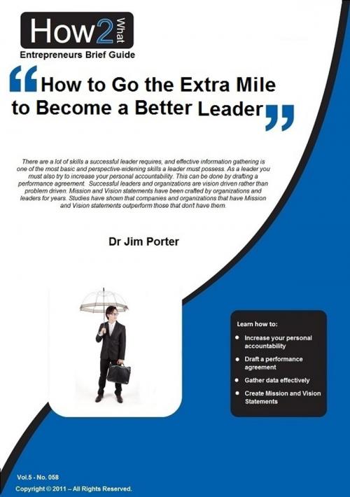 Cover of the book How to Go the Extra Mile to Become a Better Leader by Dr Jim Porter, Dr Jim Porter
