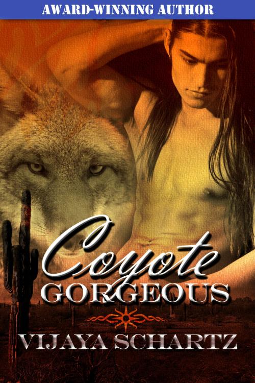 Cover of the book Coyote Gorgeous by Vijaya Schartz, Vijaya Schartz