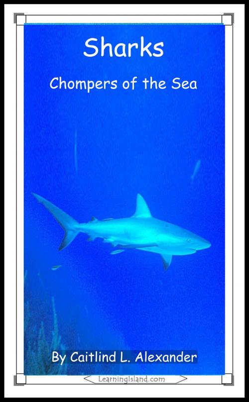 Cover of the book Sharks: Chompers of the Sea by Caitlind L. Alexander, LearningIsland.com