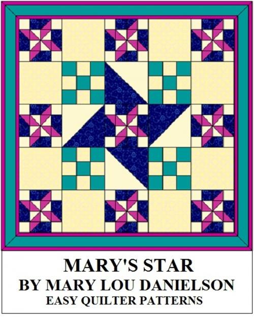 Cover of the book Mary's Star: Quilt Pattern by Mary Lou Danielson, Mary Lou Danielson