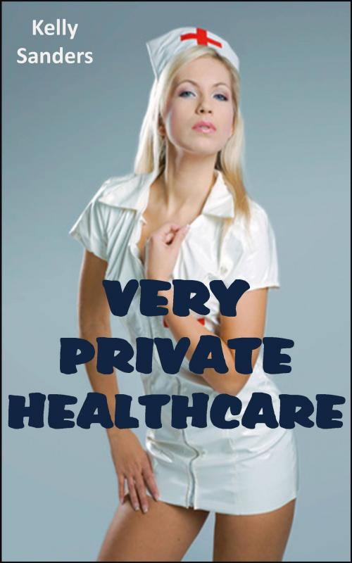 Cover of the book Very Private Healthcare by Kelly Sanders, Gold Crown