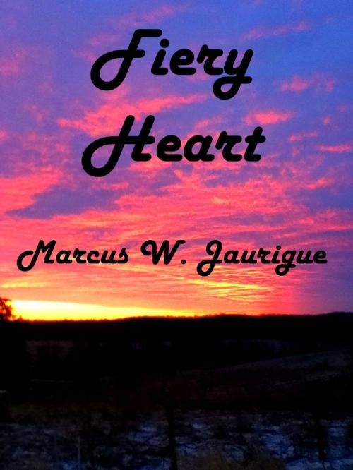 Cover of the book Fiery Heart by Marcus W. Jaurigue, Marcus W. Jaurigue