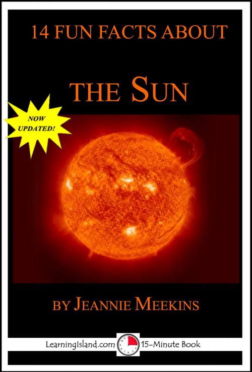 Cover of the book 14 Fun Facts About the Sun: A 15-Minute Book by Jeannie Meekins, LearningIsland.com
