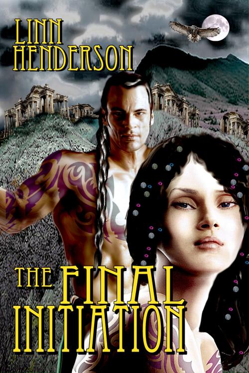 Cover of the book The Final Initiation by Linn Henderson, Lilac Moon Books