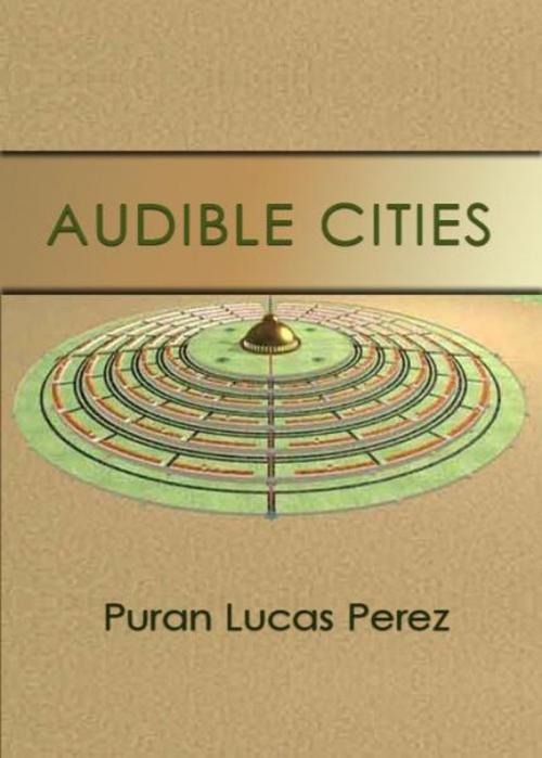 Cover of the book Audible Cities by Puran Lucas Perez, Puran Lucas Perez