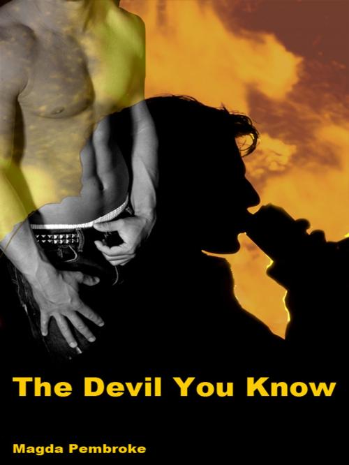 Cover of the book The Devil You Know by Magda Pembroke, Magda Pembroke