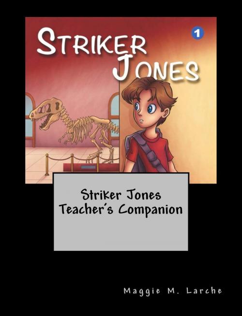 Cover of the book Striker Jones Teacher's Companion by Maggie M. Larche, Maggie M. Larche