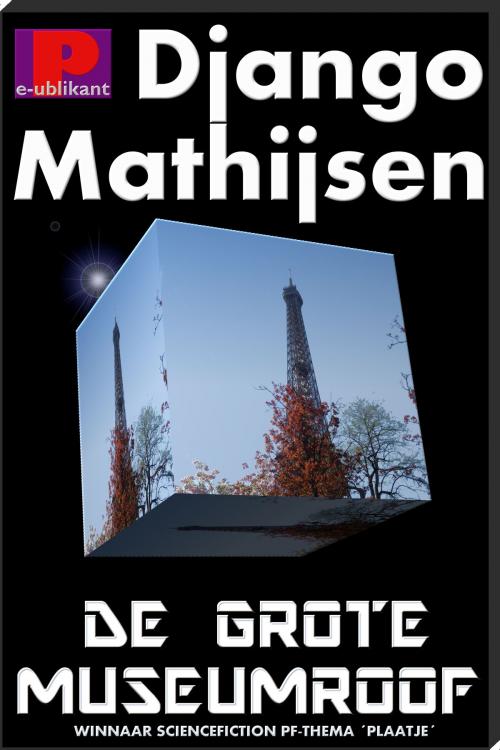 Cover of the book De grote museumroof by Django Mathijsen, e-Publikant
