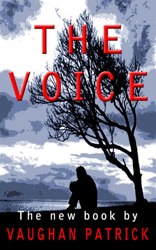 Cover of the book The Voice by Vaughan Patrick, Vaughan Patrick