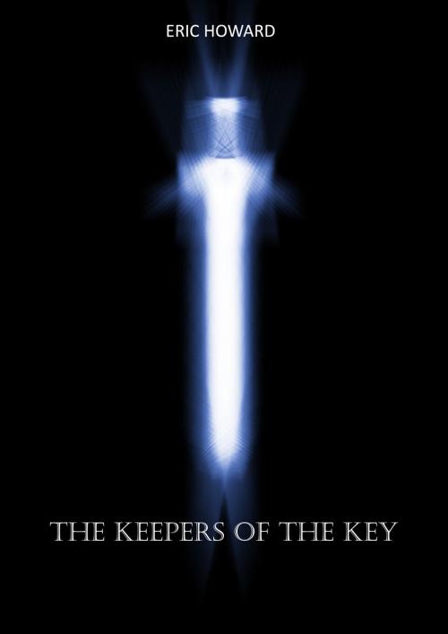 Cover of the book The Keepers of the Key by Eric Howard, Eric Howard