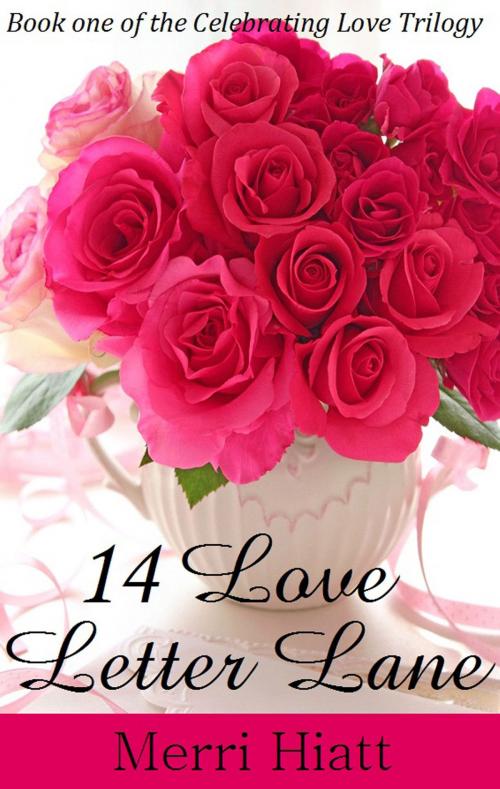 Cover of the book 14 Love Letter Lane by Merri Hiatt, Merri Hiatt