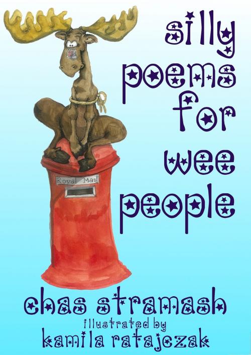 Cover of the book Silly Poems for Wee People by Chas Stramash, Chas Stramash
