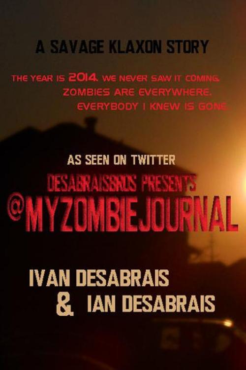Cover of the book MyZombieJounal by Ivan and Ian Desabrais by Ian Desabrais, Ian Desabrais