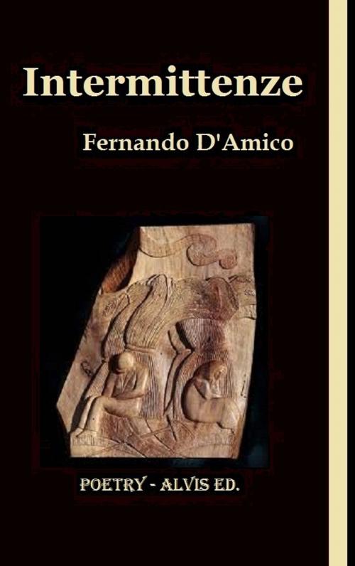 Cover of the book Intermittenze by Fernando D'Amico, ALVIS International Editions