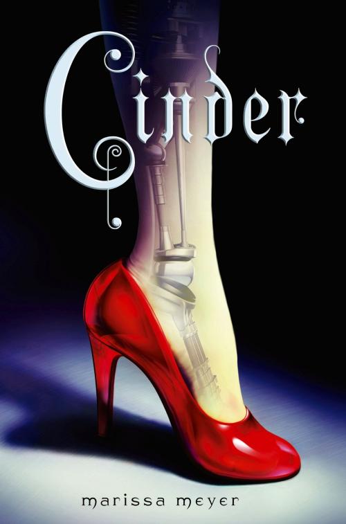 Cover of the book Cinder by Marissa Meyer, Feiwel & Friends