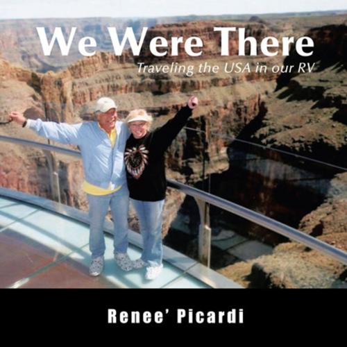 Cover of the book We Were There by Renee' Picardi, Trafford Publishing