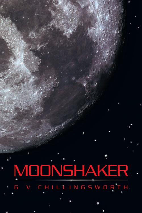 Cover of the book Moonshaker by G V Chillingsworth, Trafford Publishing