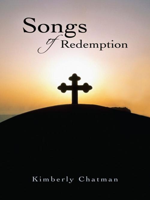 Cover of the book Songs of Redemption by Kimberly Chatman, AuthorHouse