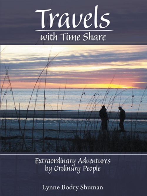 Cover of the book Travels with Time Share by Lynne Bodry Shuman, AuthorHouse