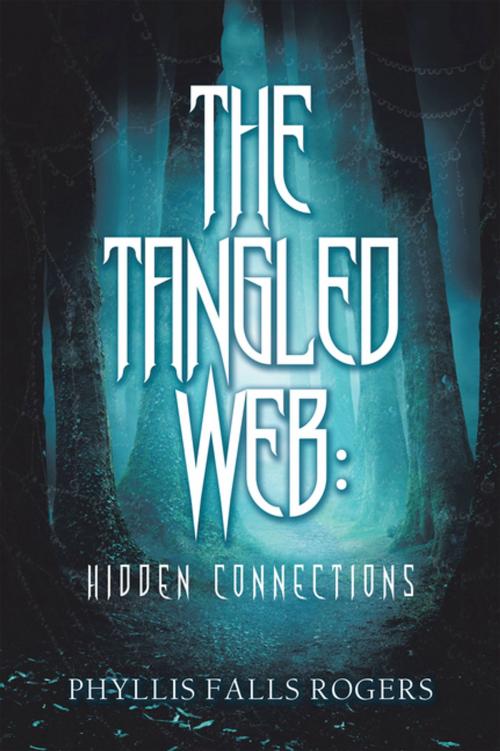 Cover of the book The Tangled Web by Phyllis Falls Rogers, AuthorHouse
