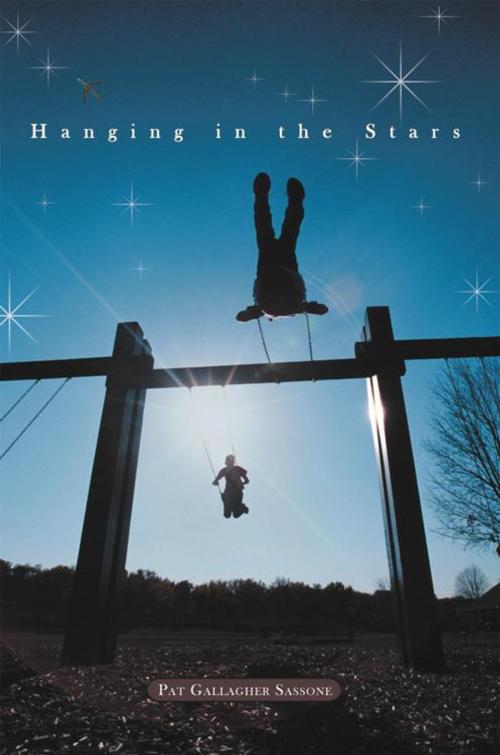 Cover of the book Hanging in the Stars by Pat Gallagher Sassone, AuthorHouse
